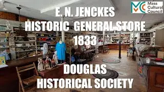 E. N. Jenckes Historic General Store 1833 - Douglas Historical Society