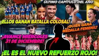 AVANCE MIÉRCOLES 31🔥EL ES EL NUEVO REFUERZO ROJO!, ELLOS GANAN BATALLA COLOSAL Y MEDALLA FEMENIL? 