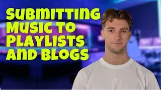 How to Submit Your Music to Playlists and Blogs Curators. 6 Steps (Ai Video)