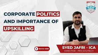 Corporate Politics | Importance of UpSkilling | Investment Banking Course | Syed Jafri ICA