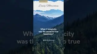 The Secret to True Happiness Simplicity #motivation #selfreflection #selfimprovement #growthmindset