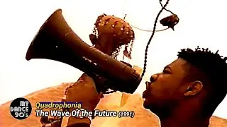 QUADROPHONIA - THE WAVE OF THE FUTURE (EXTENDED VERSION 1991) (My Dance 90's)