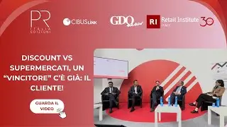 EVENTO | Discount vs supermercati: il cliente al centro della sfida competitiva