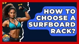 How To Choose A Surfboard Rack? - Action Sports Arena