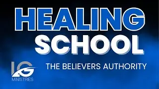 Healing School Part XXXV | Pastor Randall Black