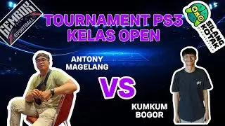 ANTONY MAGELANG VS KUMKUM BOGOR  |  TOURNAMENT PS3 OPEN