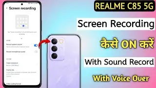 Realme C85 5G Me Screen Recording Kaise Kare | Realme C85 Screen Recorder Setting witch voice