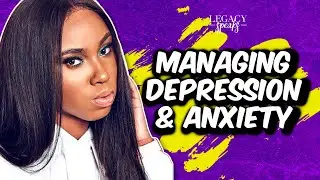 Strategies for Black Women with Depression and Anxiety ft. Extriara Gates, LCSW | Legacy Speaks