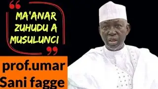 gudun duniya {ZUHUDU} Prof Umar Sani fagge 