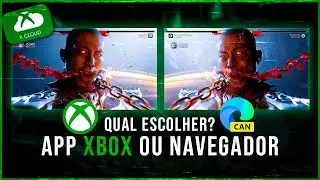QUAL &Eacute; MELHOR PARA JOGAR NO XCLOUD? NAVEGADOR OU APP DO XBOX (ATUALIZADO) | 2024
