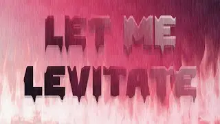 Odin M - LET ME LEVITATE (Official Lyric Video)