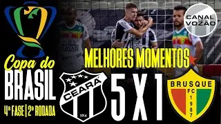 [Copa BR '20] 4&ordf; Fase | 2&ordf; Rodada | Cear&aacute; SC 5 X 1 Brusque FC | Melhores Momentos | Canal do Voz&atilde;o