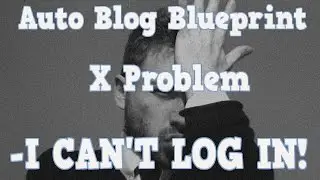 Auto blog Blueprint X member login problem