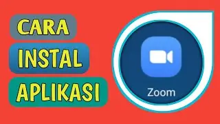 CARA MUDAH INSTAL APLIKASI ZOOM DI HP ANDROID