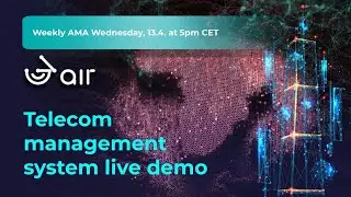 Live Demo (Telecom Management System) - 3air weekly AMA, 13th April 2022 @5pm CET