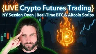 🔥LIVE Crypto Futures Trading🚨NY Session Open | Real-Time BTC & Altcoin Scalps