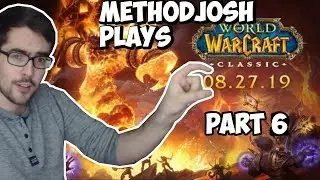Methodjosh plays classic wow beta for the first time! - Part 6