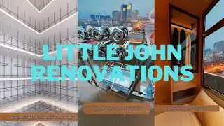Little John renovation compilation