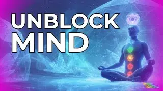 Remove All Subconscious Blockages Now | 7 Chakras Total Reset & Deep Healing