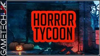 Horror Tycoon - OUT TOMORROW!
