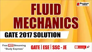 GATE 2017 PYQs - Fluid Mechanics | GATE/ESE/SSC-JE 2022 | ME/CE/CH/PI/XE