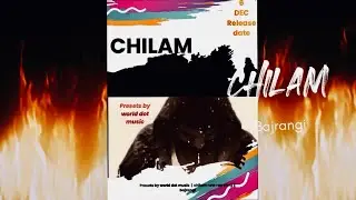 Chilam rap song -bajrangi || official music video || world dot music || new rap song 2021