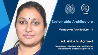 Lecture 47 Vernacular Architecture - II