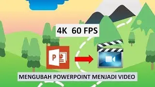Cara Mengubah PowerPoint Menjadi Video Hingga 4K 60FPS | PowerPoint Indonesia