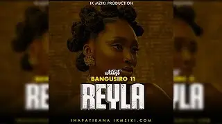 Bangusilo - Reyla (Singeli Music) IKMZIKI.COM