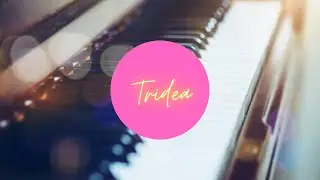 Tridea (Piano Cover) Composition Friday