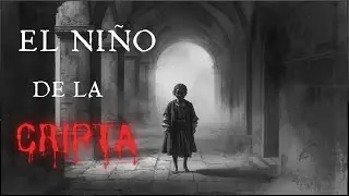 EL NI&Ntilde;O DE LA CRIPTA