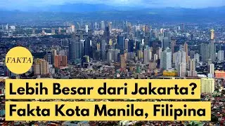 Lebih Besar Dibanding Jakarta? Inilah Fakta Kota Manila, Filipina