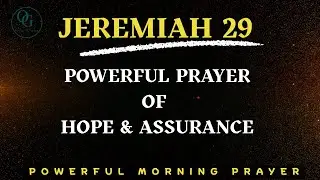 A PRAYER OF HOPE - Jeremiah 29 | Morning Prayer