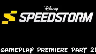 Disney Speedstorm Gameplay Premiere Part 2!