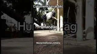 Calisthenics in public #humanflag #pleaseshare #highlightseveryonefollowers2024 #fypシ #athlete
