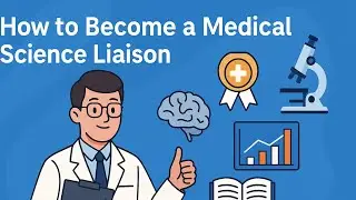 No Pharma Experience : How to get a 6-Figure Medical Science Liaison Job (Step-by-Step)