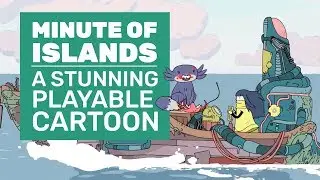 Minute Of Islands Is A Stunning Playable Cartoon | Minute Of Islands Gameplay