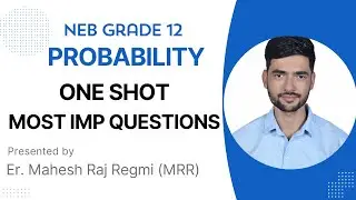 PROBABILITY - 1 SHOT | Difficult to Easiest Chapter 🔥 Solving High Probability IMP Questions for NEB