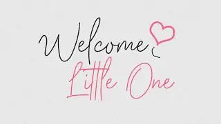 Lori McTear - Welcome Little One