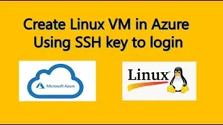 Create Azure Linux VM using SSH Key to login | 