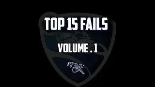 FRCB Top 15 Fails - Volume 1 (Rocket League)