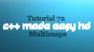 C++ Made Easy HD Tutorial 72 - Multimaps