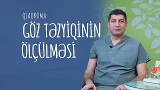 [Qlaukoma 7] Gözdaxili təzyiqin ölçülmə metodları #RafadarXalilov #Qlaukoma