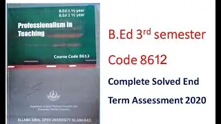 AIOU End Term Assessment solution Code 8612 B.Ed | AIOU 8612 End Term assessment solution 2020