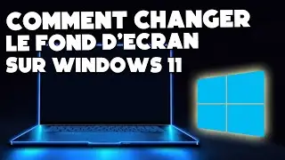 Comment changer le fond d'&eacute;cran de bureau sur Windows 11