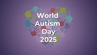 World Autism Day 2025