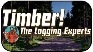 OMG xD - Timber! The Logging Experts #01 - Lets play FORSTMASCHINEN PROFIS