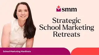 Strategic School Marketing Retreats | School Marketing Manifesto