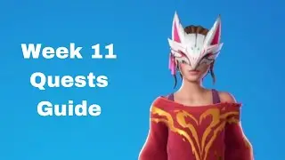 Week 11 Quests Guide | Fortnite Battle Royale