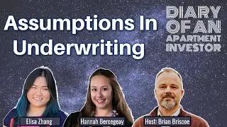 Assumptions In Underwriting With Elisa Zhang & Hannah Bercegeay